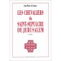 Les chevaliers du Saint-Sépulcre de Jérusalem (3 tomes).