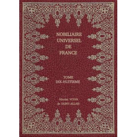 NOBILIAIRE UNIVERSEL DE FRANCE - Tome 18 NOBILIAIRE UNIVERSEL DE FRANCE - Tome 18