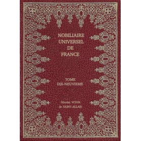 NOBILIAIRE UNIVERSEL DE FRANCE - Tome 19 NOBILIAIRE UNIVERSEL DE FRANCE - Tome 19