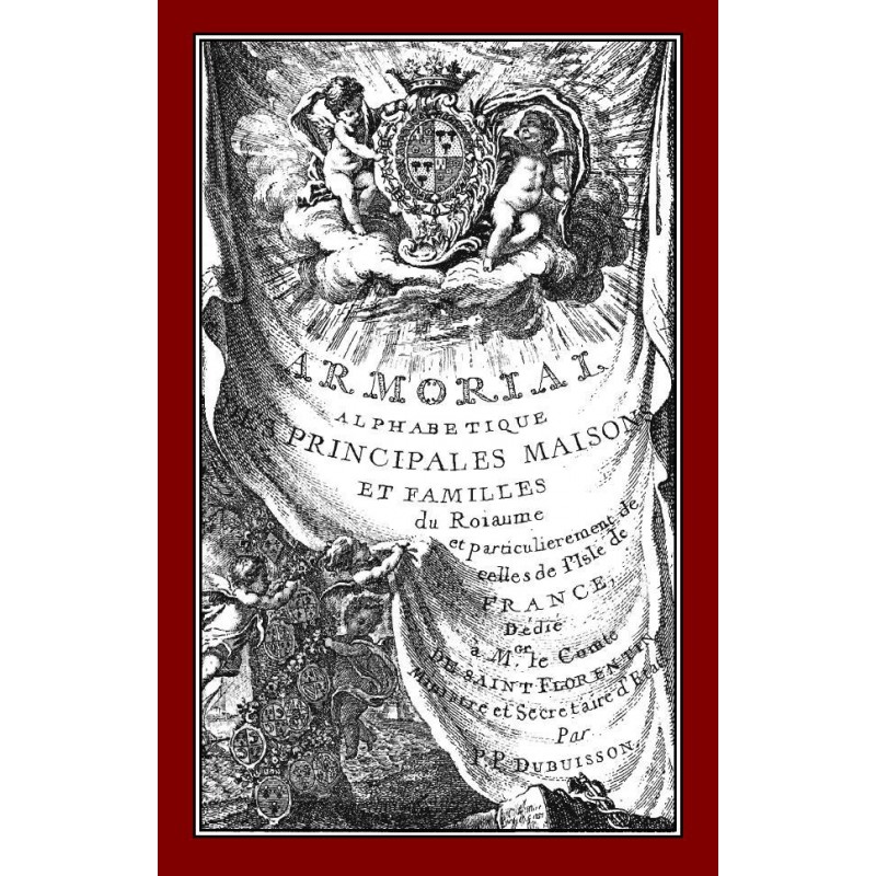 Armorial des principales maisons et familles du royaume de PierrePaul