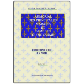 ARMORIAL DES PRINCIPALES MAISONS ET FAMILLES DU ROYAUME - Tome 2 ARMORIAL DES PRINCIPALES MAISONS ET FAMILLES DU ROYAUME