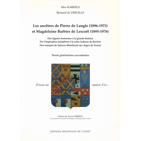 Couverture de l'ouvrage Les ancêtres de Pierre de Langle (1896-1973) et de Magdeleine Barbier de Lescoët (1895-1976)