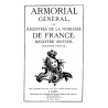 ARMORIAL GÉNÉRAL OU REGISTRES DE LA NOBLESSE DE FRANCE - Registre 2d 2de partie