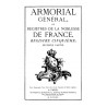ARMORIAL GÉNÉRAL OU REGISTRES DE LA NOBLESSE DE FRANCE - Registre Cinquième, 2de partie