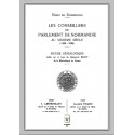Les Conseillers du Parlement de Normandie au 16e siècle (1499-1594) - Tome 2
