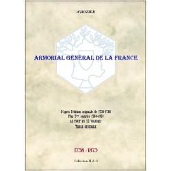 ARMORIAL GÉNÉRAL OU REGISTRES DE LA NOBLESSE DE FRANCE ARMORIAL GÉNÉRAL OU REGISTRES DE LA NOBLESSE DE FRANCE