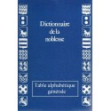 DICTIONNAIRE DE LA NOBLESSE - Table