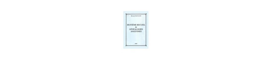 RECUEILS DE GÉNÉALOGIES ANGEVINES de Bernard Mayaud en téléchargement par tome